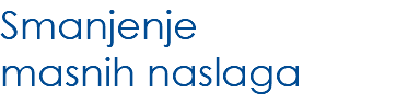 Smanjenje masnih naslaga