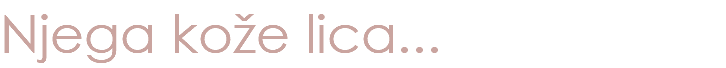 Njega kože lica...