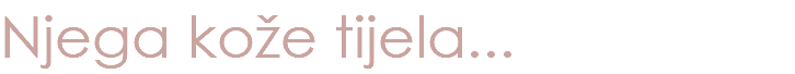 Njega kože tijela...